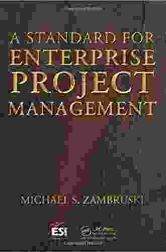 A Standard For Enterprise Project Management (ESI International Project Management Series)