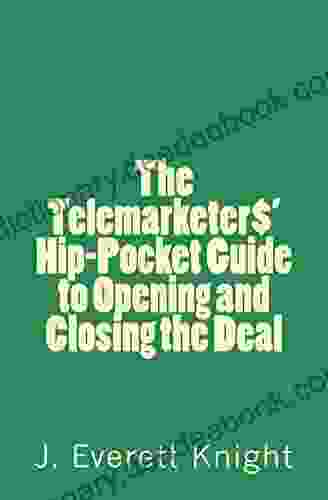 The Telemarketers Hip Pocket Guide To Opening And Closing The Deal