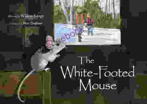 The White Footed Mouse Willem Lange