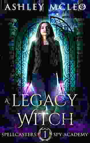 A Legacy Witch: A Supernatural Spy Academy (Spellcasters Spy Academy 1)