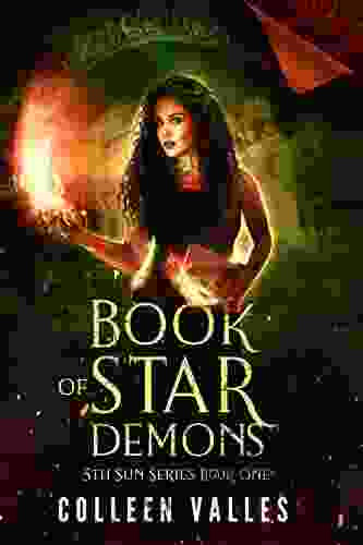 Of Star Demons: 5th Sun One: An Urban Fantasy Aztec Mythology Action And Adventure Novel