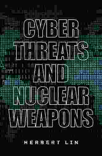 Cyber Threats And Nuclear Weapons