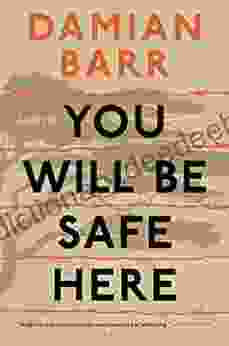 You Will Be Safe Here